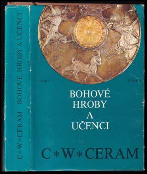 Vojtěch Zamarovský: Bohové, hroby a učenci