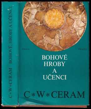 Vojtěch Zamarovský: Bohové, hroby a učenci