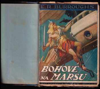 Edgar Rice Burroughs: Bohové na Marsu