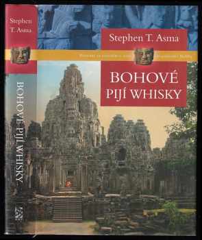 Stephen T Asma: Bohové pijí whisky