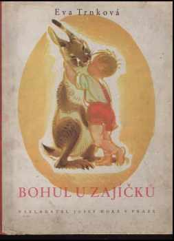 Eva Trnková: Bohul u zajíčků