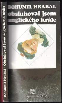 Bohumil Hrabal, Obsluhoval jsem anglického krále