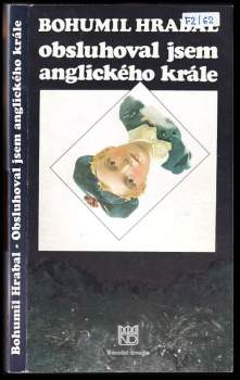 Bohumil Hrabal: Bohumil Hrabal, Obsluhoval jsem anglického krále