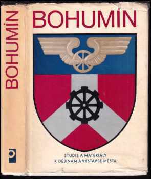 Bohumín : studie a materiály k dějinám a výstavbě města