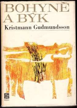 Kristmann Gudmundsson: Bohyně a Býk
