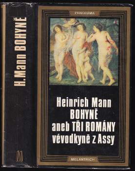 Heinrich Mann: Bohyně, aneb, Tři romány vévodkyně z Assy