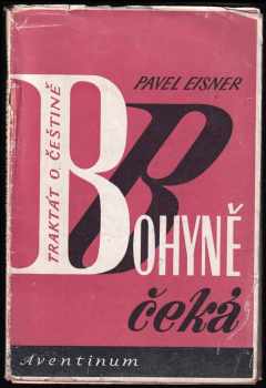 Bohyně čeká : traktát o češtině - Pavel Eisner (1945, Aventinum) - ID: 678568
