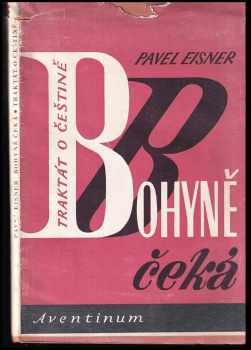 Bohyně čeká : traktát o češtině - Pavel Eisner (1945, Aventinum) - ID: 161758