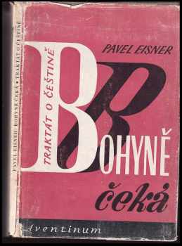 Bohyně čeká - traktát o češtině - Pavel Eisner (1945, Aventinum) - ID: 354150