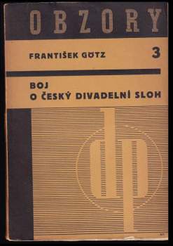 František Götz: Boj o český divadelní sloh