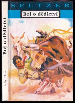 Charles Alden Seltzer: Boj o dědictví