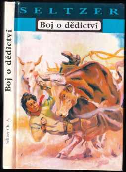 Charles Alden Seltzer: Boj o dědictví