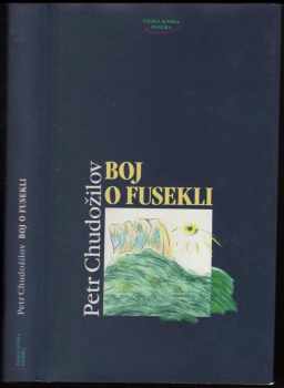 Petr Chudožilov: Boj o fusekli