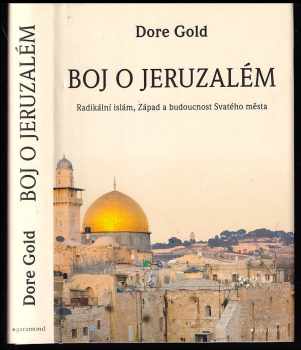 Dore Gold: Boj o Jeruzalém