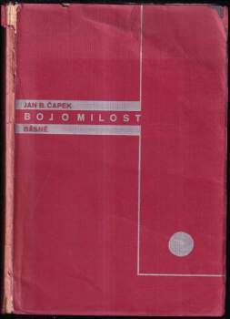 Boj o milost : písně hledajících let 1925-1930 - Jan Blahoslav Čapek (1931, Joža Jícha) - ID: 773448