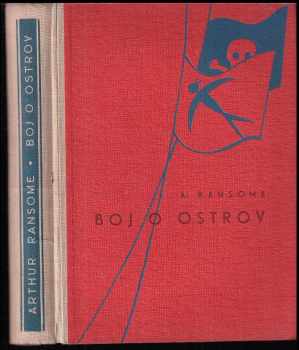 Arthur Ransome: Boj o ostrov : Prázdninová dobrodružství Vlaštovek a Amazonek - Swallowdale]