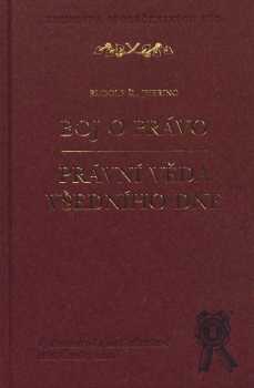 Boj o právo ; Právní věda všedního dne