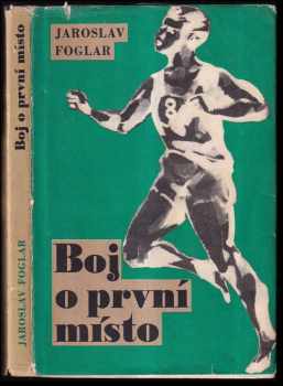 Jaroslav Foglar: Boj o první místo + příloha Hra cestování po tábořištích