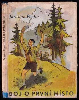 Boj o první místo : román hochů - Jaroslav Foglar (1947, Blahoslav) - ID: 218356
