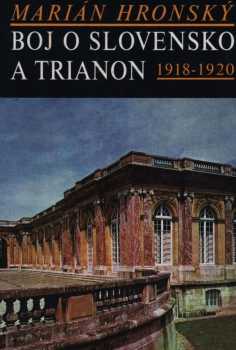 Boj o Slovensko a Trianon 1918-1920