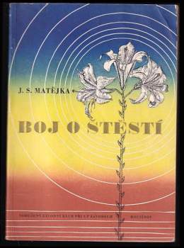 Josef Svatopluk Matějka: Boj o štěstí