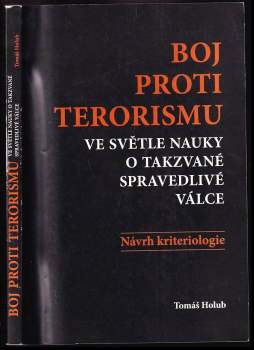 Tomáš Holub: Boj proti terorismu ve světle nauky o takzvané spravedlivé válce
