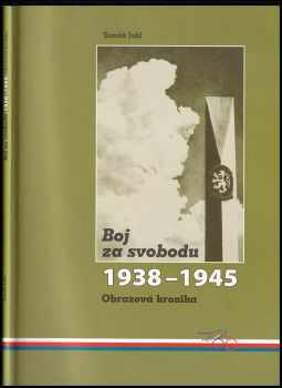 Tomáš Jakl: Boj za svobodu 1938-1945