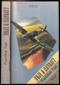 František Fajtl: Boje a návraty