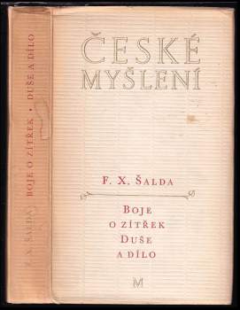 Boje o zítřek ; Duše a dílo - F. X Šalda (1973, Melantrich) - ID: 61779