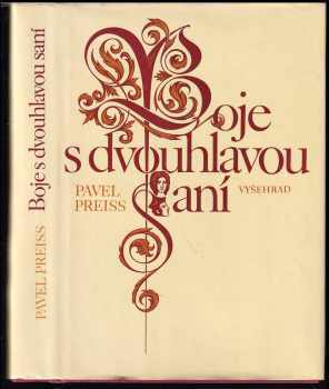 Pavel Preiss: Boje s dvouhlavou saní
