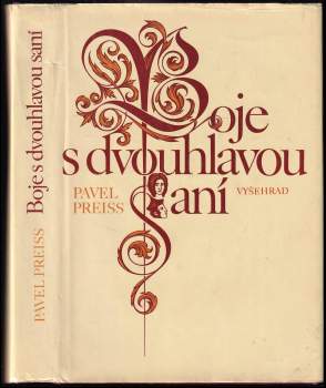 Pavel Preiss: Boje s dvouhlavou saní