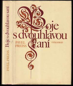 Pavel Preiss: Boje s dvouhlavou saní