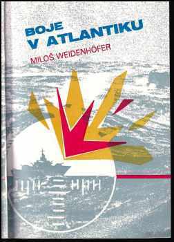 Miloš Weidenhöfer: Boje v Atlantiku