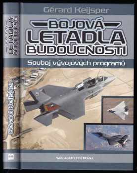 Bojová letadla budoucnosti : souboj vývojových programů