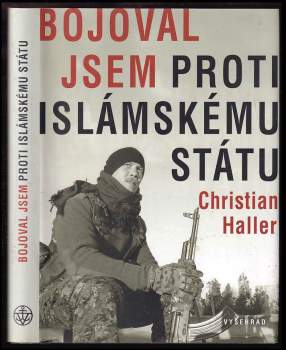 Christian Haller: Bojoval jsem proti Islámskému státu