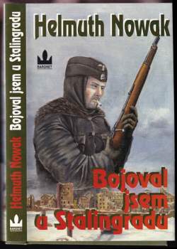 Helmuth Nowak: Bojoval jsem u Stalingradu