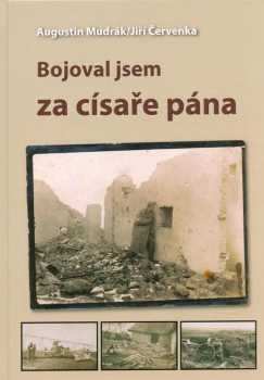 Bojoval jsem za císaře pána