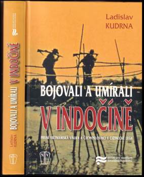 Bojovali a umírali v Indočíně