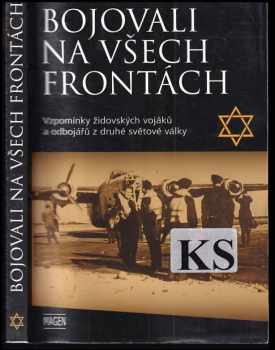 Bojovali na všech frontách