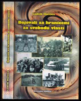 Bojovali za hranicemi za svobodu vlasti