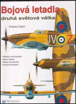 Charles Catton: Bojové letouny