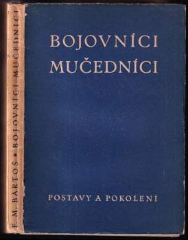 František Michálek Bartoš: Bojovníci a mučedníci