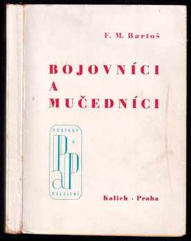 František Michálek Bartoš: Bojovníci a mučedníci