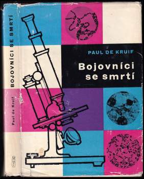 Paul De Kruif: Bojovníci se smrtí