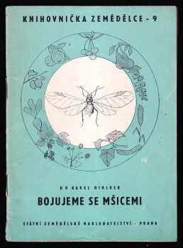 Bojujeme se mšicemi - Karel Dirlbek (1957, Státní zemědělské nakladatelství) - ID: 257389