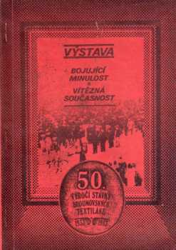 Bojující minulost - Vítězná současnost