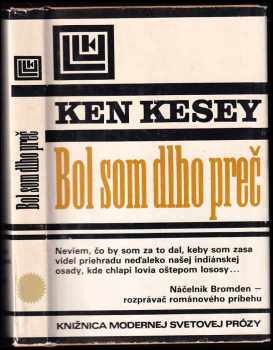Ken Kesey: Bol som dlho preč