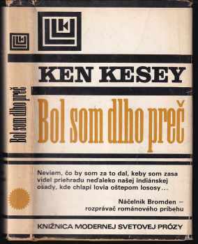 Ken Kesey: Bol som dlho preč