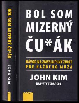 Bol som mizerný čur*ák