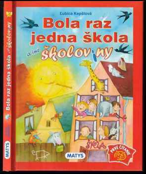 Ľubica Kepštová: Bola raz jedna škola a iné školoviny